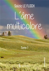 L ame multicolore  tome 1