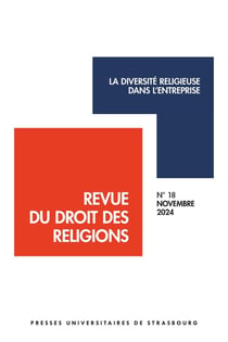 Revue du droit des religions n.18 : La diversité religieuse dans l'entreprise (édition 2024)