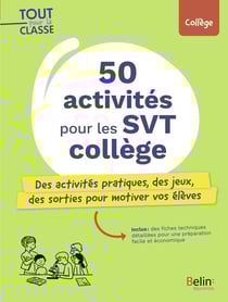 50 activités pour les SVT collège : Des activités pratiques, des jeux, des sorties pour motiver vos élèves