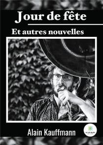 Jour de fête : et autres nouvelles