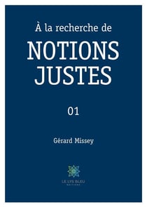 À la recherche de NOTIONS JUSTES : 01