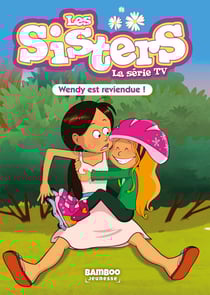 Les Sisters, la série TV Tome 92 : Wendy est reviendue