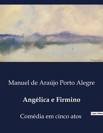 Angélica e Firmino : Uma analise das interações sociais e dinâmicas de poder em "Angélica e Firmino"
