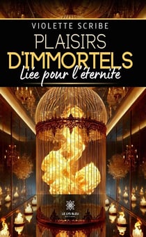 Plaisirs d'immortels : Liée pour l'éternité