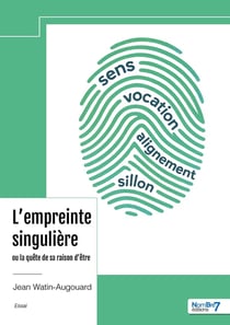 L'empreinte singulière ou la quête de sa raison d'être