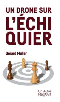 Un drone sur l'échiquier - Un thriller haletant
