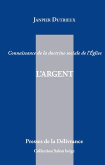 L'argent - connaissance de la doctrine sociale de l'eglise