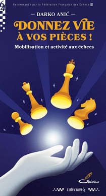 Donnez vie à vos pièces ! Mobilisation et activité aux échecs