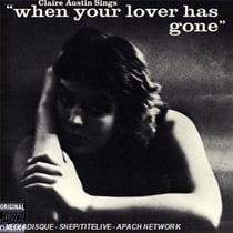 Claire austin sings "when your lover has gone "