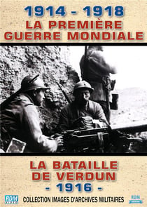 1914 - 1918 La Premire Guerre Mondiale : La bataille de Verdun