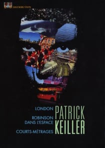 Patrick Keiller : London + Robinson dans l'espace + Courts-métrages