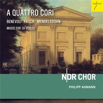 Fasch - Benevoli - Mendelssohn : A quattro cori - Musique pour 16 voix
