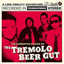 The inebriated sounds of the tremolo beer gut