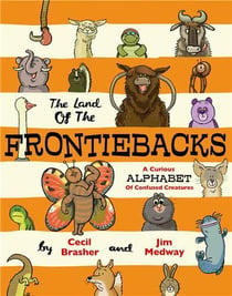 The land of the frontiebacks a curious alphabet of confused creatures
