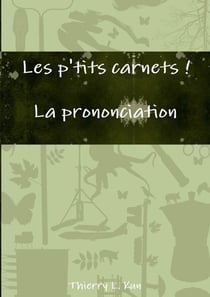 Les p'tits carnets - La prononciation