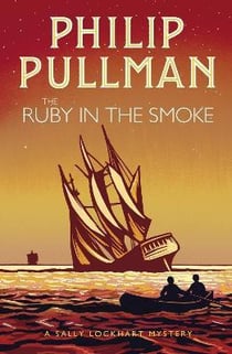 THE RUBY IN THE SMOKE - SALLY LOCKHART MYSTERIES