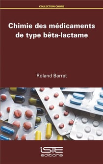Chimie des médicaments de type bêta-lactame