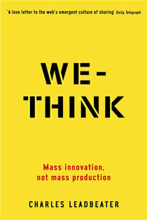 We-think: Mass Innovation Not Mass Production