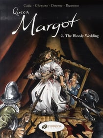 The Queen Margot - tome 2 The bloody Wedding