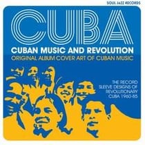 Cuba : music and revolution: original album cover art of cuban music, 1960-85