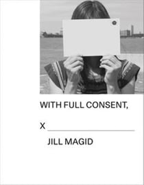 Jill Magid With Full Consent