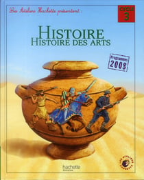 ATELIERS HACHETTE : histoire - cycle 3 -  livre de l'élève