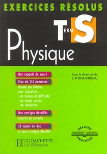 Exercices resolus - physique - terminale s - edition 2002