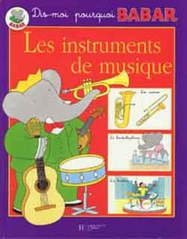 Dis-moi pourquoi babar - les instruments de musique