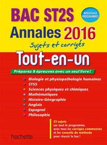 Annales bac - sujets et corrigés - le tout-en-un - terminale st2s (édition 2016)