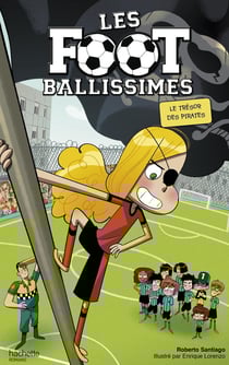 Les footballissimes Tome 10 : le trésor des pirates