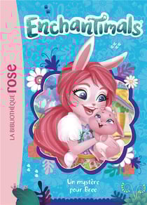 Enchantimals Tome 3 : un mystère pour Bree