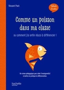 Talents d'école - Comme un poisson dans ma classe - Livre - Ed. 2019