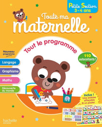 Toute ma maternelle - Tout le programme - Petite Section 3 - 4 ans