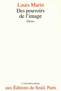 Des pouvoirs de l'image - gloses