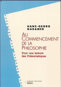 Au commencement de la philosophie - pour une lecture des présocratiques