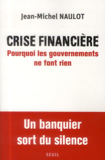 Crise financière - pourquoi les gouvernements ne font rien
