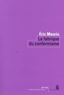La fabrique du conformisme