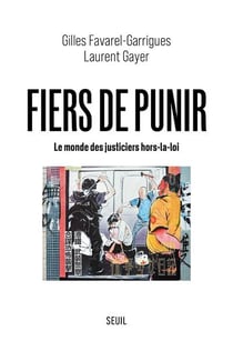 Fiers de punir : le monde des justiciers hors-la-loi
