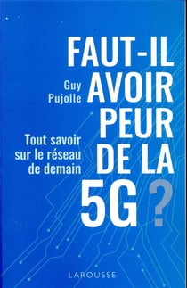 Faut-il avoir peur de la 5G ?