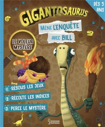 Gigantosaurus : mène l'enquête avec Bill
