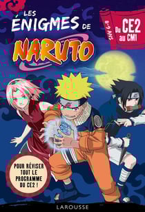 Les énigmes de Naruto - du CE2 au CM1