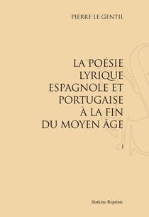 La poésie lyrique espagnole et portugaise à la fin du moyen âge