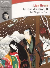 Le clan des Otori Tome 2 : les neiges de l'exil