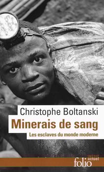 Minerais de sang - les esclaves oubliés du monde moderne
