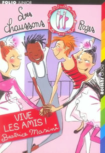 Les chaussons roses - vive les amis !