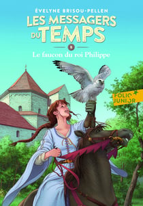 Les messagers du temps Tome 8 - le faucon du roi Philippe