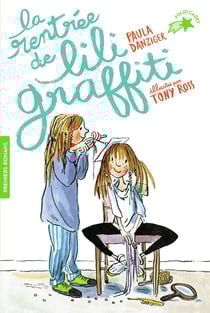 Les aventures de Lili Graffiti Tome 3 : la rentrée de Lili Graffiti