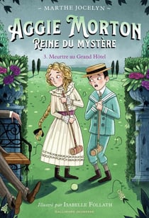 Aggie Morton reine du mystère Tome 3 : Meurtre au grand hôtel