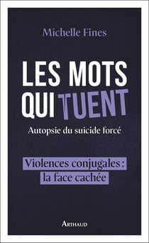 Les mots qui tuent : Autopsie du suicide forcé