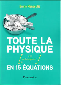 Toute la physique en 15 equations (ou presque...)